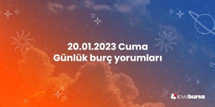 20 Ocak 2023 Günlük Burç Yorumu