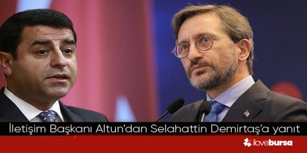 Fahrettin Altun'dan, Selahattin Demirtaş'a yanıt geldi