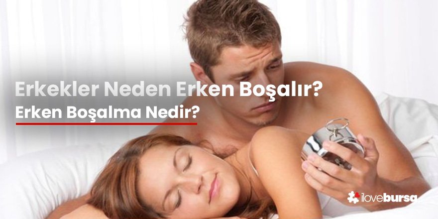 Erken Boşalan Erkek Davranışları