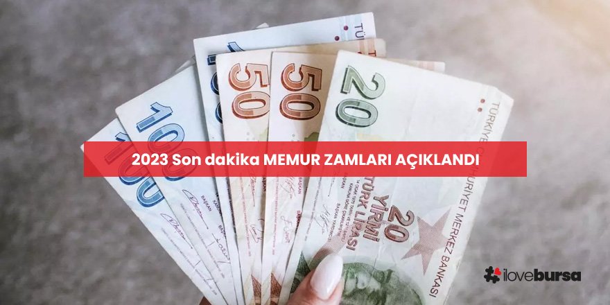 Memur Maaşı Zammı 2023 Son Dakika Memur Maaşı Zammı Açıklandı Mı?